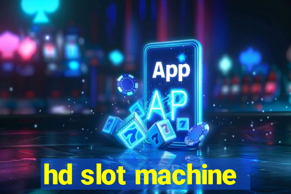 hd slot machine