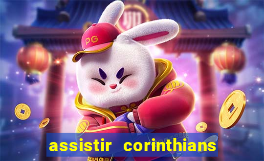 assistir corinthians ao vivo multicanais