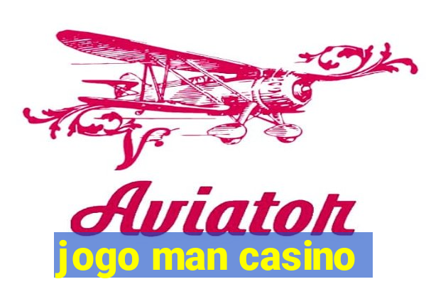 jogo man casino