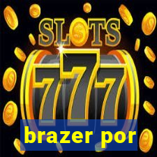 brazer por