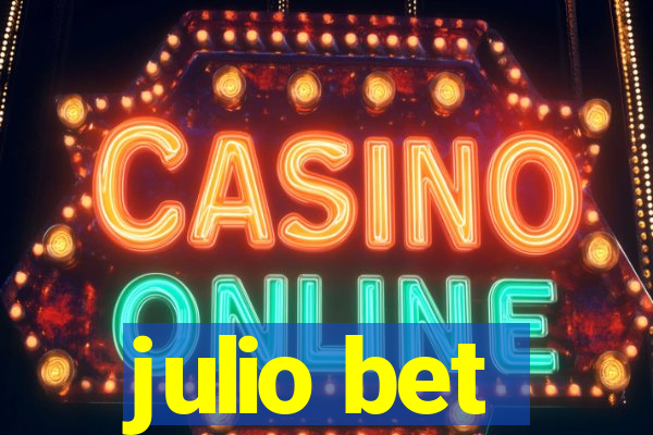 julio bet