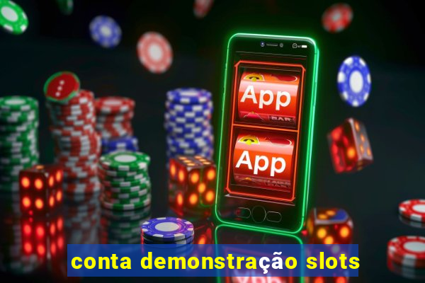 conta demonstração slots