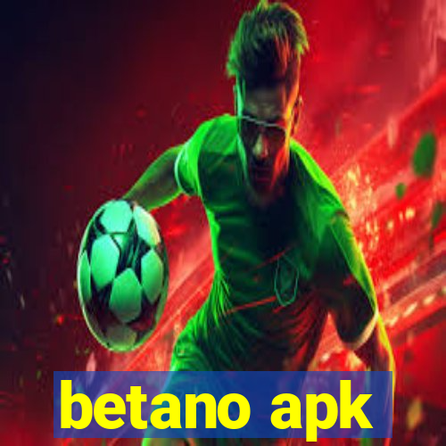 betano apk