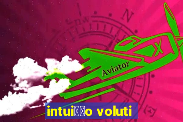 intui莽茫o voluti