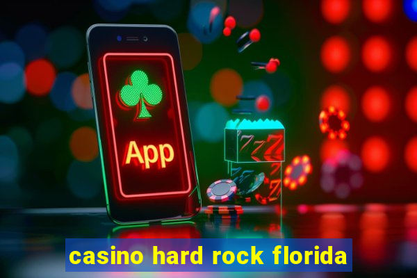 casino hard rock florida