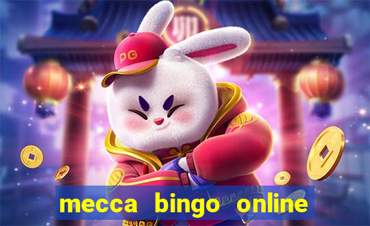 mecca bingo online slots games