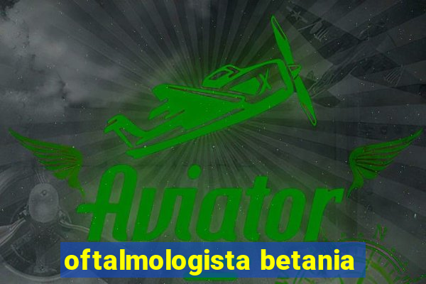 oftalmologista betania