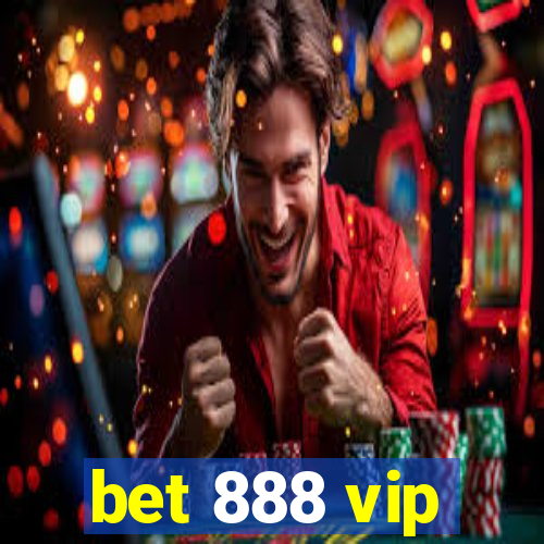 bet 888 vip