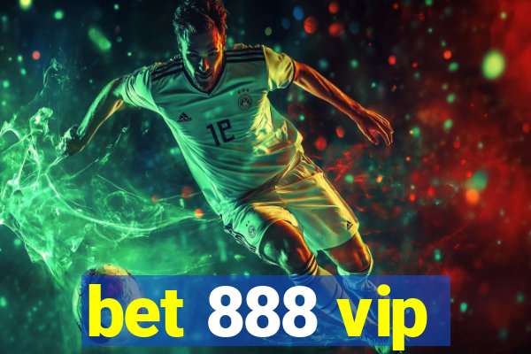 bet 888 vip