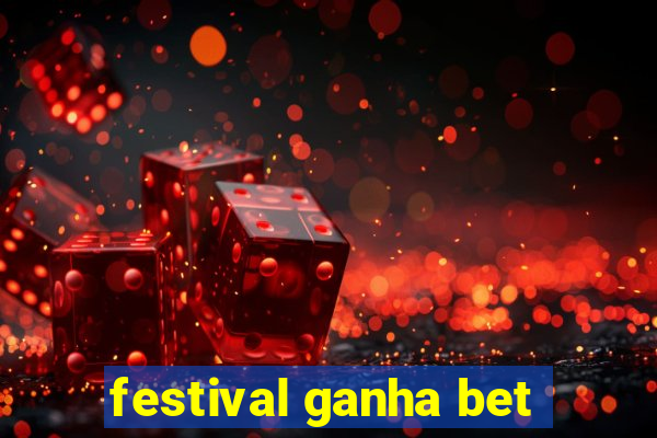 festival ganha bet