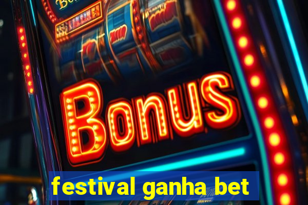 festival ganha bet