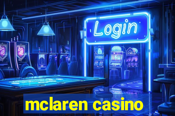 mclaren casino