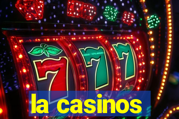 la casinos