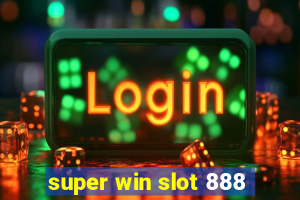 super win slot 888