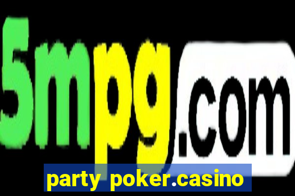 party poker.casino