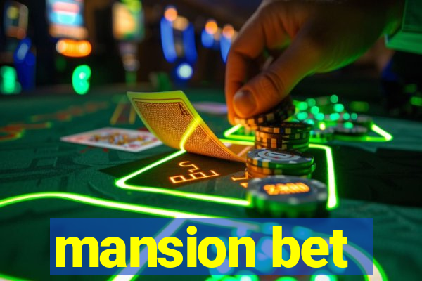 mansion bet