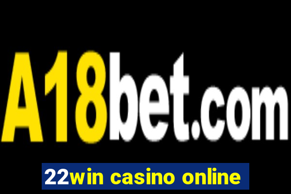 22win casino online