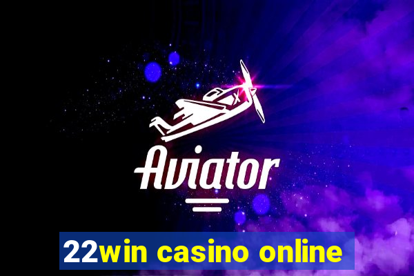 22win casino online