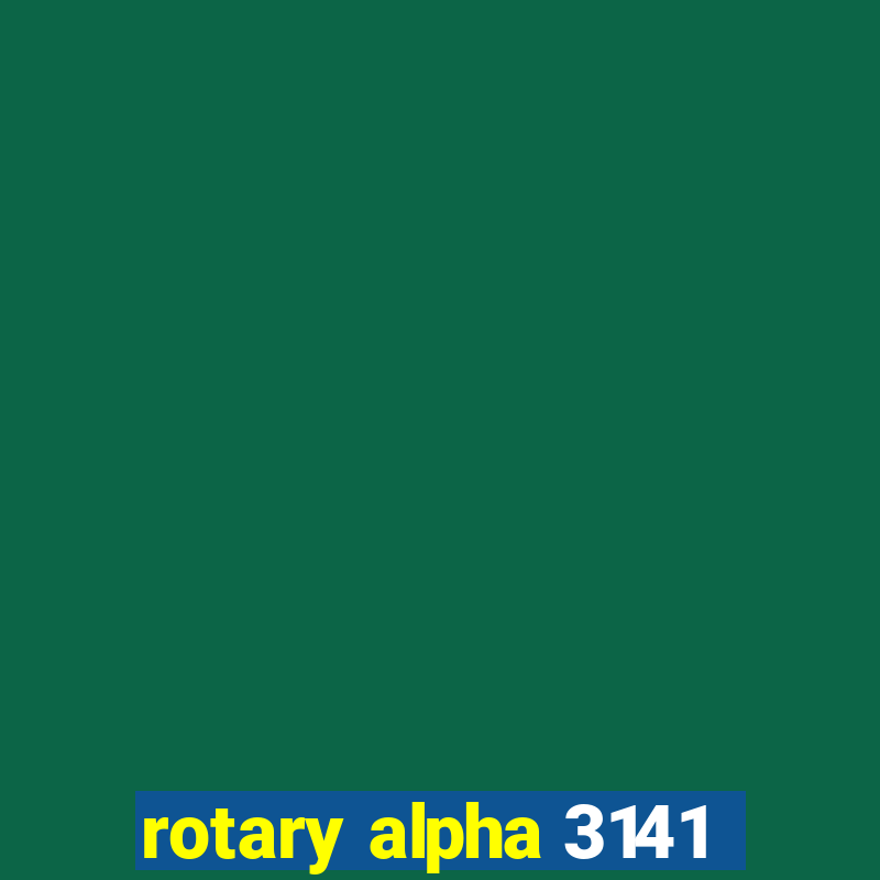 rotary alpha 3141