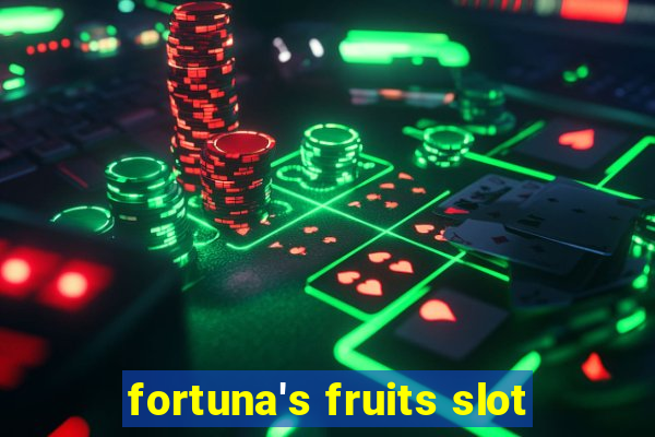 fortuna's fruits slot