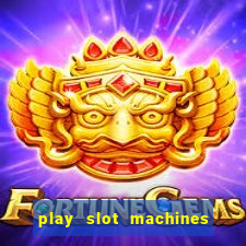 play slot machines online for money