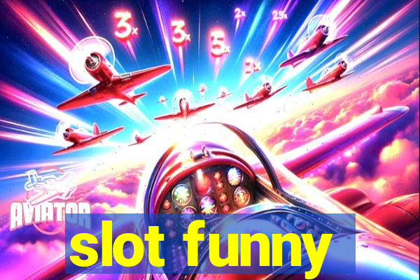 slot funny