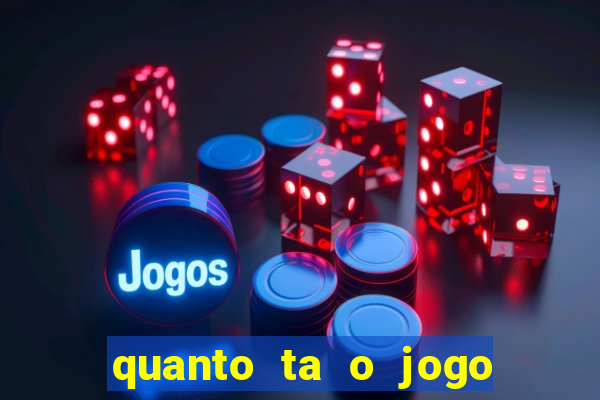 quanto ta o jogo do flamengo