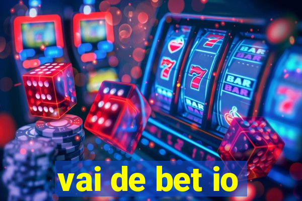 vai de bet io