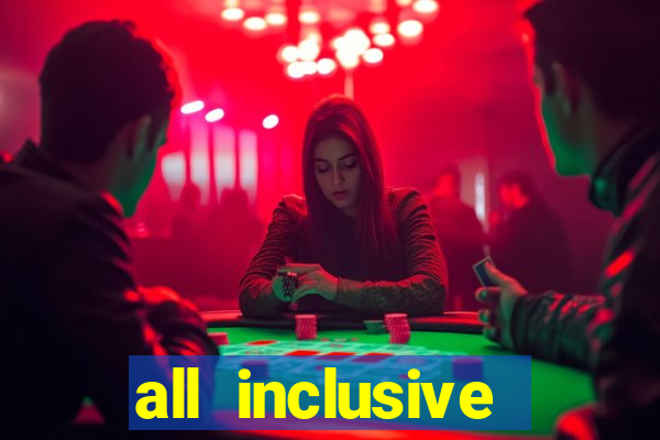 all inclusive casino resorts