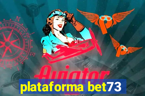 plataforma bet73