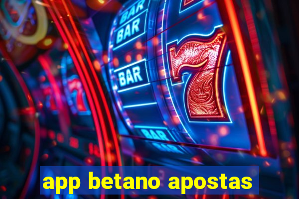 app betano apostas