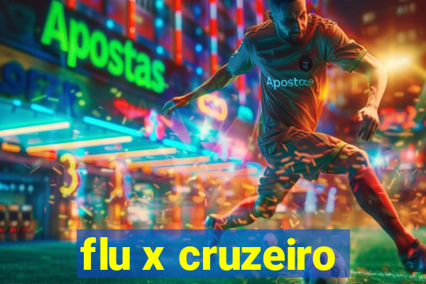 flu x cruzeiro