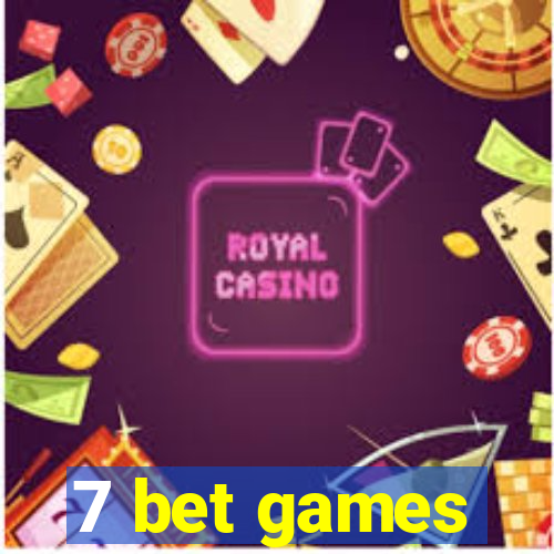 7 bet games