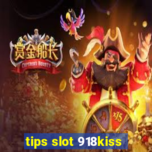 tips slot 918kiss