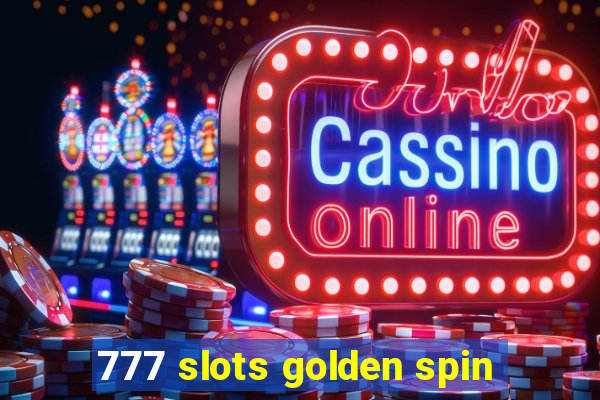 777 slots golden spin