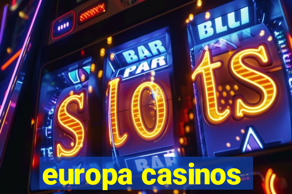 europa casinos