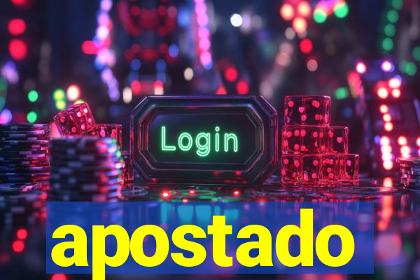 apostado