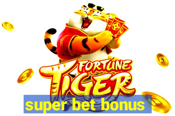 super bet bonus