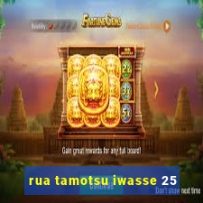 rua tamotsu iwasse 25