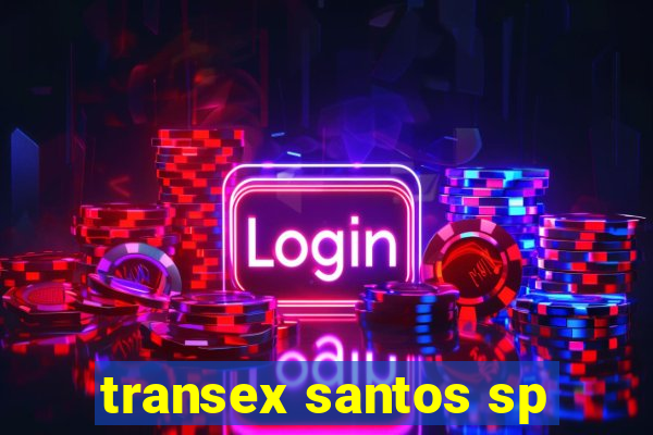 transex santos sp