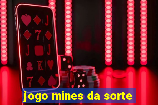 jogo mines da sorte