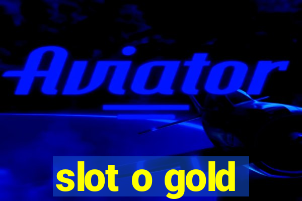 slot o gold