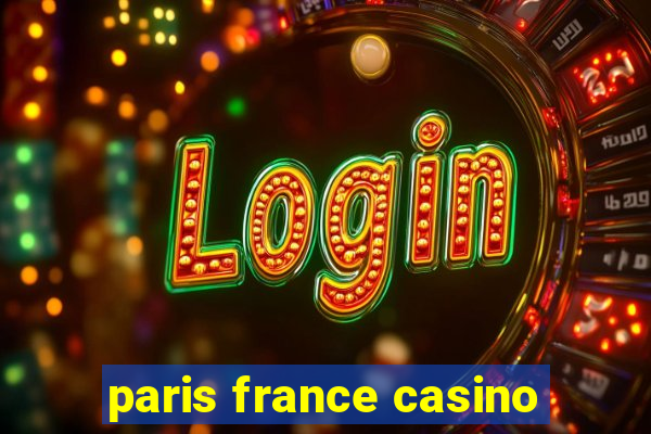 paris france casino