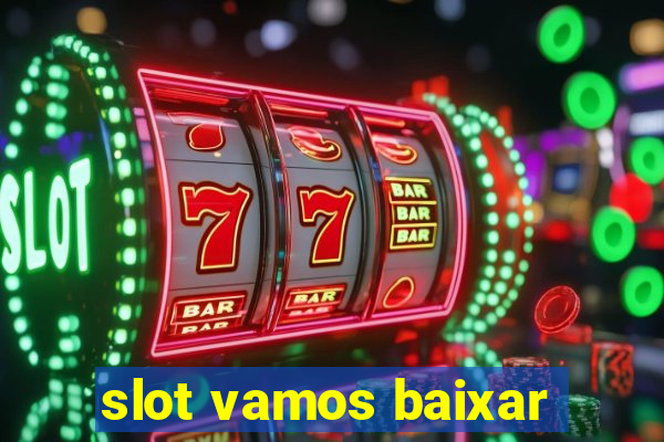 slot vamos baixar