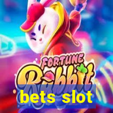 bets slot