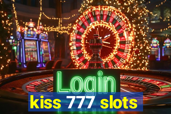 kiss 777 slots