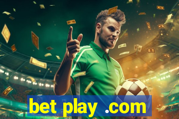 bet play .com