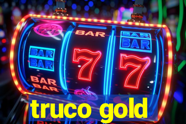 truco gold