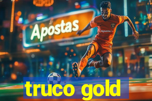 truco gold