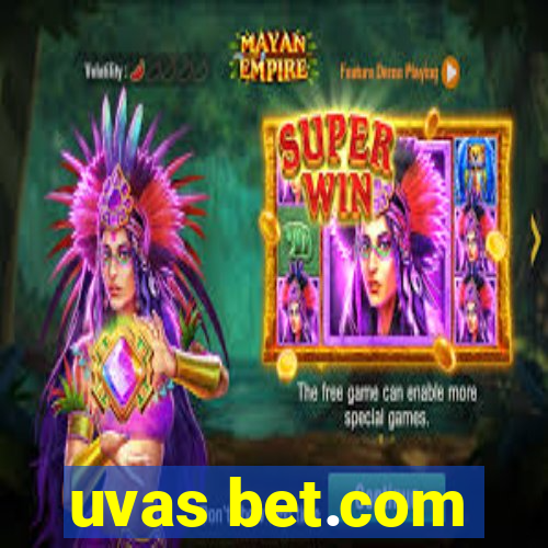 uvas bet.com